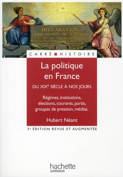 La vie politique en France du XIXe siècle à nos jours (3e édition)