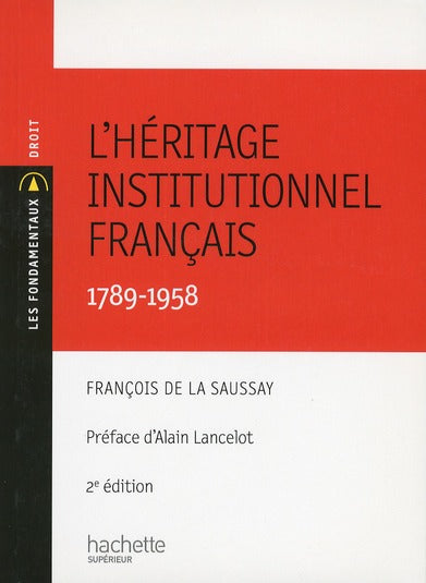 L'heritage institutionnel francais 1789-1958