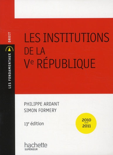 Les institutions de la V république (édition 2010/2011)