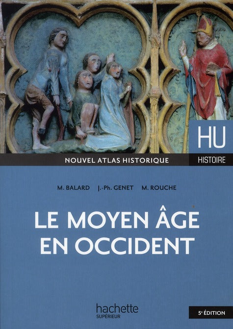 HU HISTOIRE : le Moyen Age en occident (5e édition)