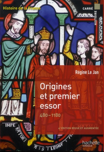 Histoire de la France ; origines et premier essor, 480-1180