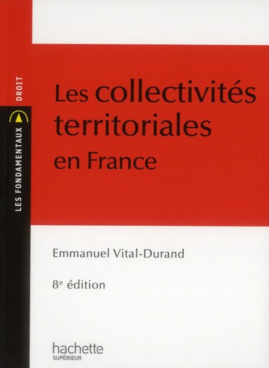 Les collectivités territoriales en France (8e. édition)