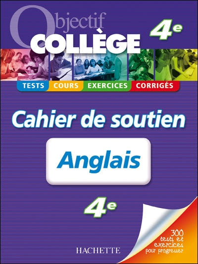 OBJECTIF COLLEGE : anglais ; 4ème ; cahier de soutien