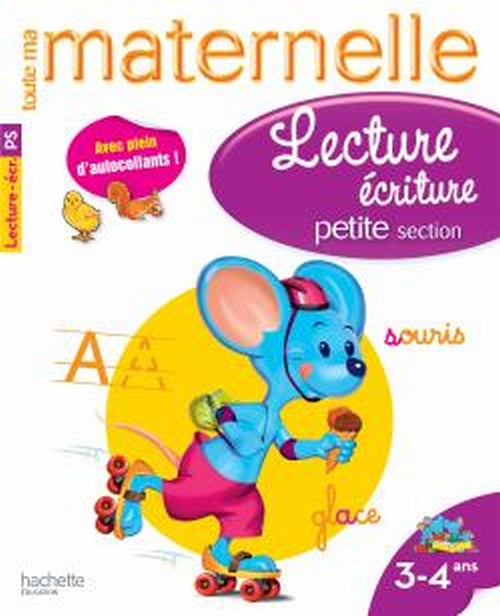 Toute ma maternelle : lecture-écriture ; petite section