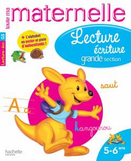 Toute ma maternelle : lecture-écriture ; grande section