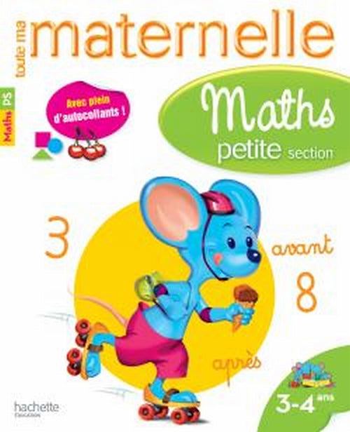 Toute ma maternelle : mathématiques ; petite section