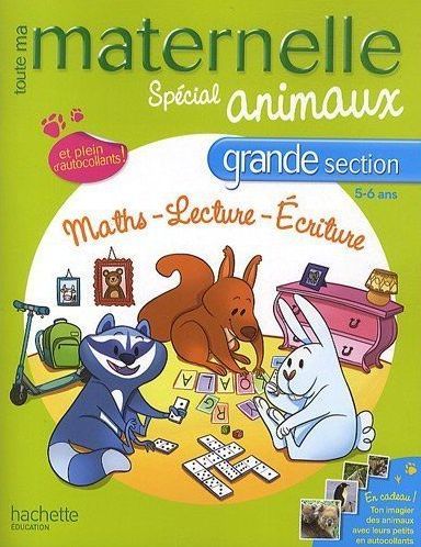 Toute ma maternelle : spécial animaux ; grande section