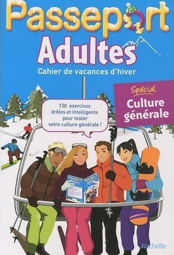 Passeport : adultes ; cahier de vacances d'hiver Tome 1 ; spécial culture générale