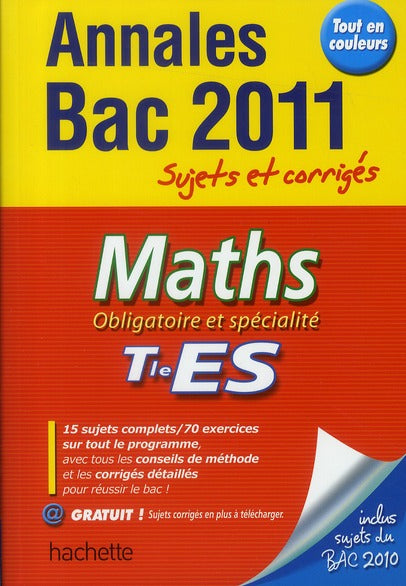 Objectif bac : maths ; terminale ES ; annales sujets corrigés