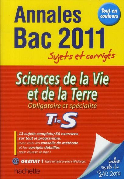 Objectif bac : SVT ; terminale S ; annales sujets corrigés (édition 2011)