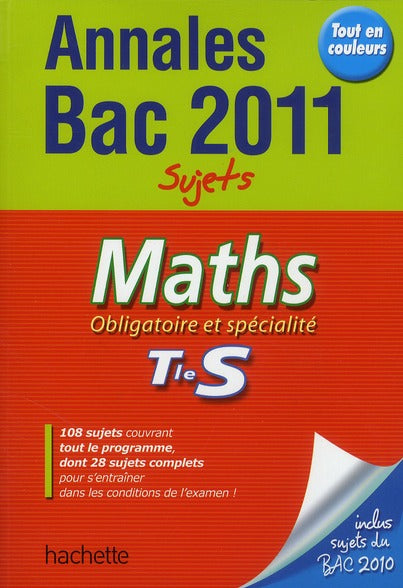 Objectif bac : mathématiques ; terminale S ; annales sujets seuls (édition 2011)