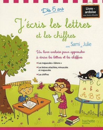 J'écris les lettres et les chiffres avec Sami et Julie