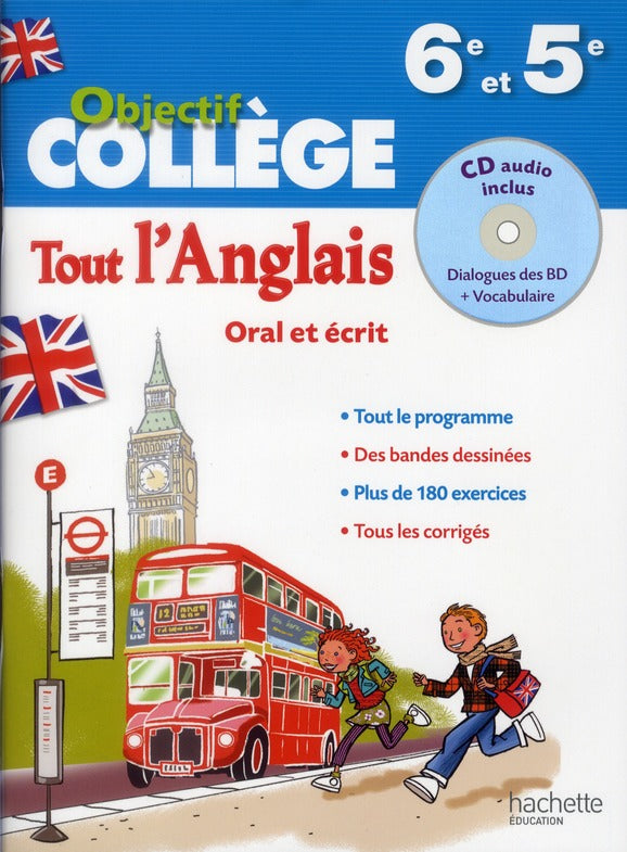 OBJECTIF COLLEGE : tout l'anglais oral et écrit ; 6ème/5ème