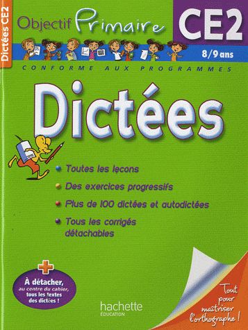 OBJECTIF PRIMAIRE : dictées ; CE2