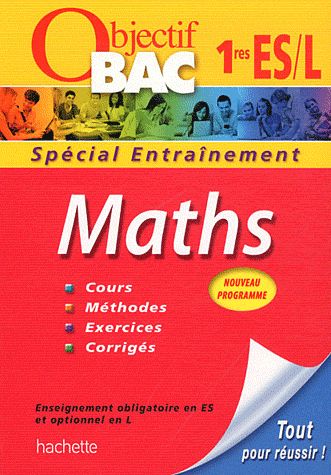 Objectif bac : mathématiques ; 1ères ES/L ; entraînement