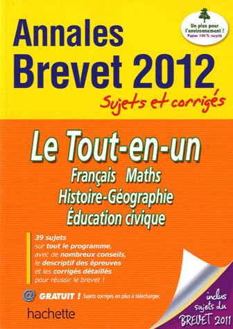 Objectif brevet : le tout en un ; annales sujets et corrigés (édition 2012)