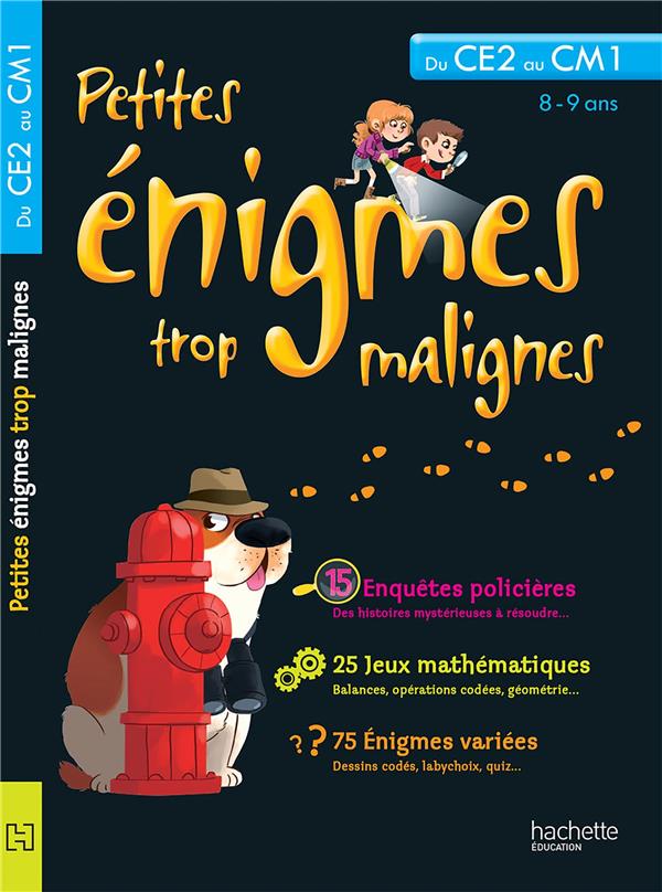 Petites énigmes trop malignes : du CE2 au CM1 ; 8/9 ans