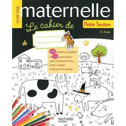 Toute ma maternelle : le cahier de petite section