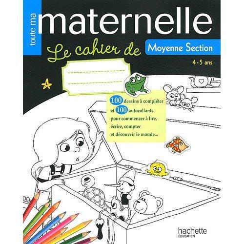 Toute ma maternelle : le cahier de moyenne section