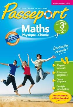 Passeport : mathématiques/sciences physiques ; de la 3ème à la 2nde ; cahier de vacances