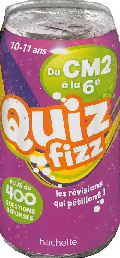 QUIZ FIZZ : du CM2 à la 6ème
