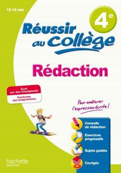 Réussir au collège : rédaction ; 4ème