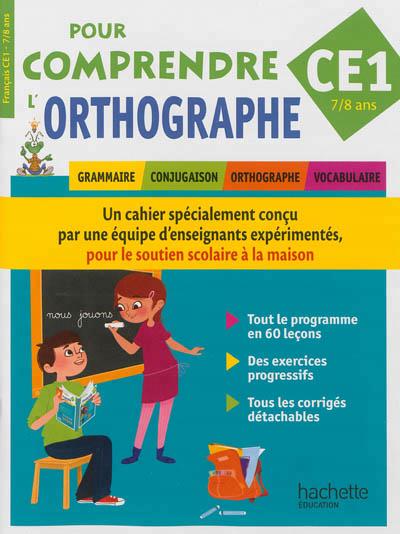 POUR COMPRENDRE L'ORTHOGRAPHE : CE1
