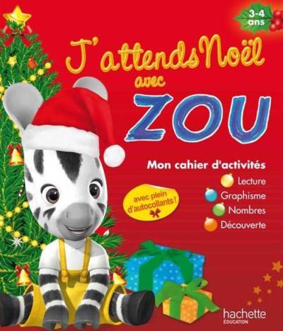 REVISE AVEC ZOU : j'attends Noël avec Zou ; mon cahier d'activités ; 3/4 ans