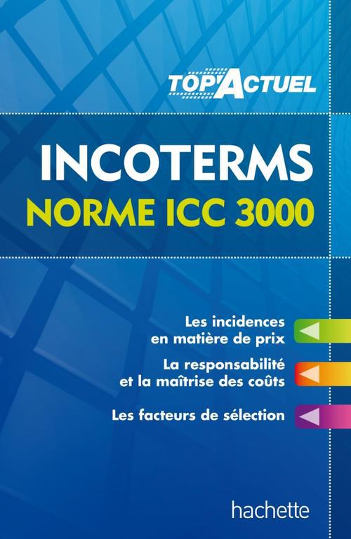 Top'actuel : Incoterms ; normes ICC 3000 (édition 2013/2014)