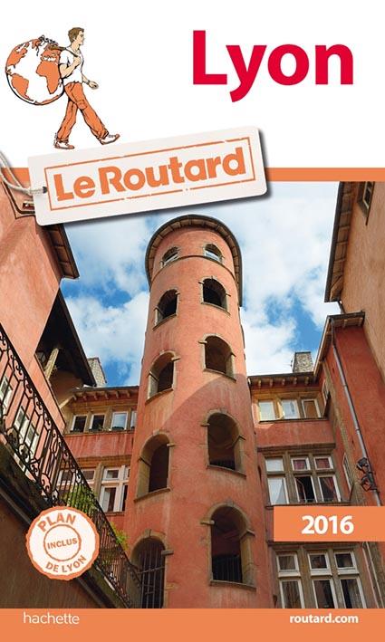 Guide du Routard : Lyon (édition 2016)