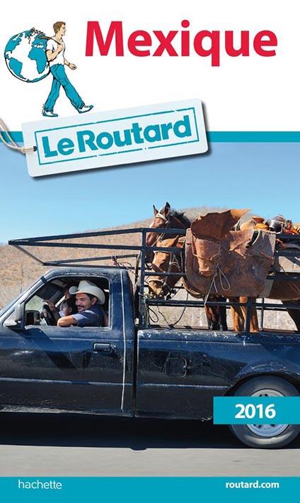 Guide du Routard : Mexique (édition 2016)