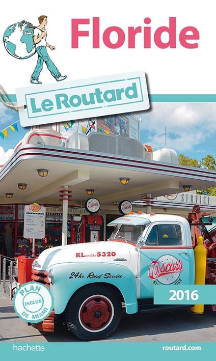 Guide du Routard : Floride (édition 2016)