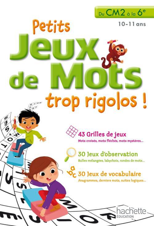 PETITS JEUX DE MOTS TROP RIGOLOS : du CM2 à la 6ème