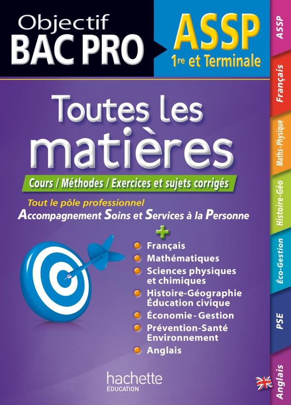Objectif bac : toutes les matières ; 1ère et terminale bac pro ASSP