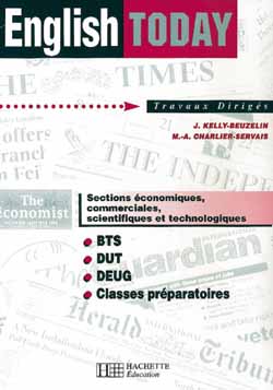 ENGLISH TODAY ; BTS, DUT, DEUG, CLASSES PREPAS