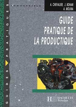 Guide pratique de la productique - Livre élève - Ed.2000 : Collection Guides Pratiques