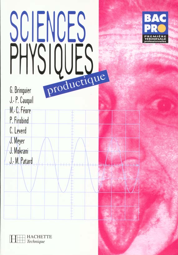 Sciences physiques bac pro 1e-terminale t.2 ; eleve productique