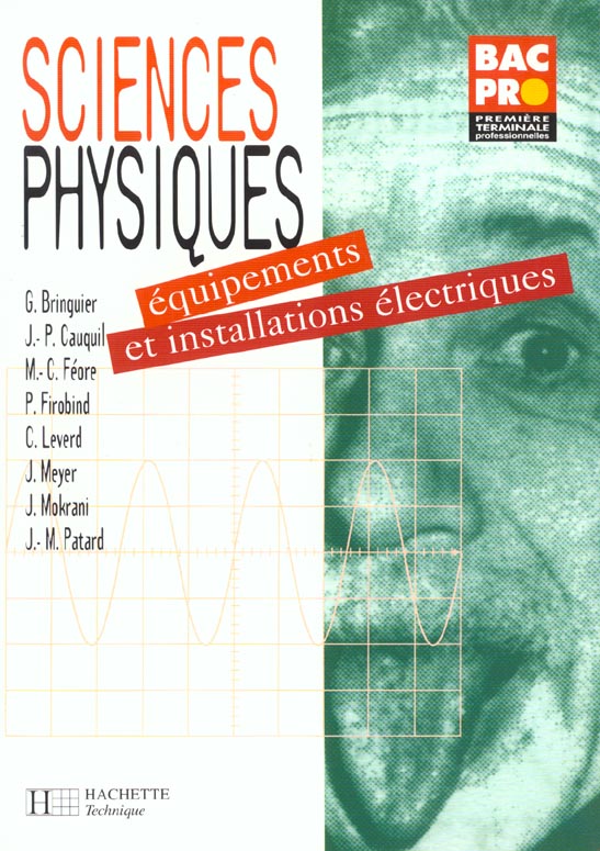 Sciences physiques bac pro 1e-terminale t.3 ; eleve equipements installations electriques
