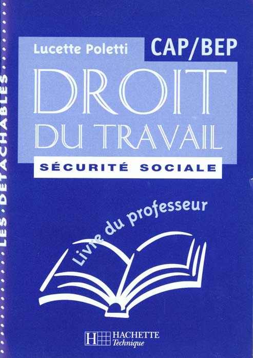 Les detachables ; droit du travail et securite sociale cap-bep ; professeur