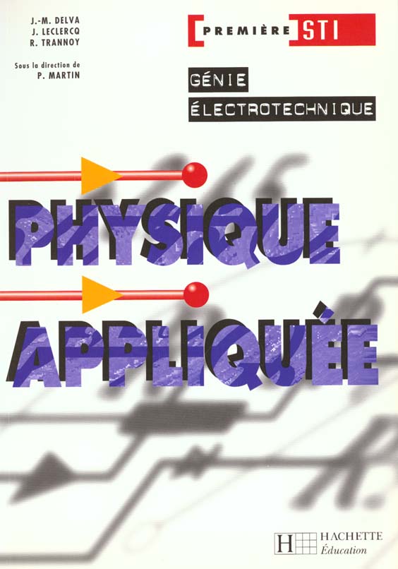 Physique appliquee 1e sti genie electrotechnique ; eleve