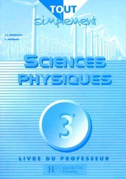 Tout simplement sciences physiques 3e professeur