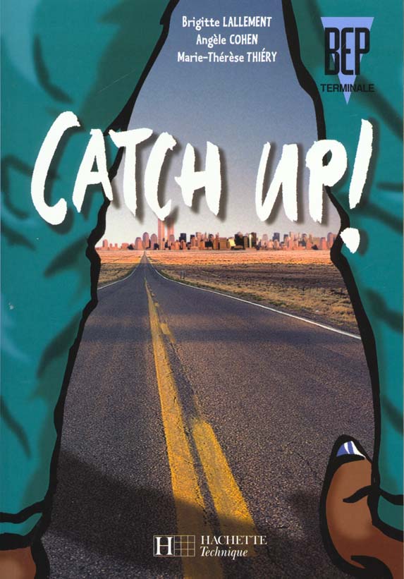 Catch up ! ; anglais terminale BEP ; livre de l'élève (édition 2001)