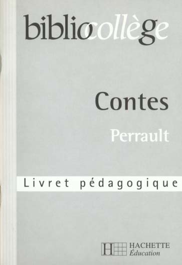 Bibliocollege - contes de perrault - livret pedagogique