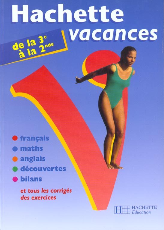 HACHETTE VACANCES : de la 3ème à la 2nde