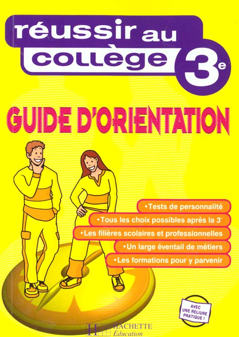 Reussir au college ; guide d'orientation 3e