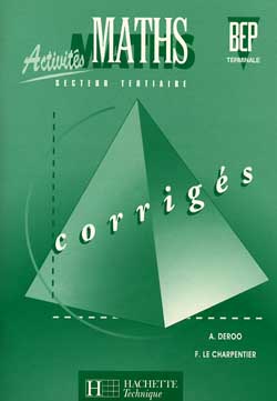 Mathematiques 2eme annee bep (terminale bep) tertiaire ; exercices corriges (édition 2000)