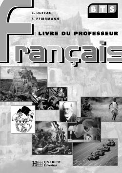 Francais bts 1e et 2e annees ; professeur