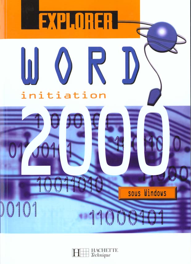 Initiation explorer word 2000 ; eleve