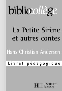 La petite sirène et autres contes ; guide pédagogique