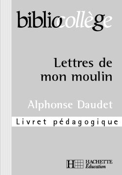 Lettres de mon moulin ; livret pédagoqique